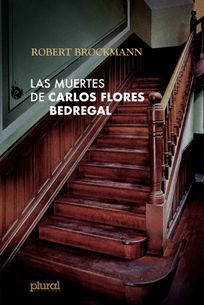 Muertes de Carlos Flores Bedregal, Las