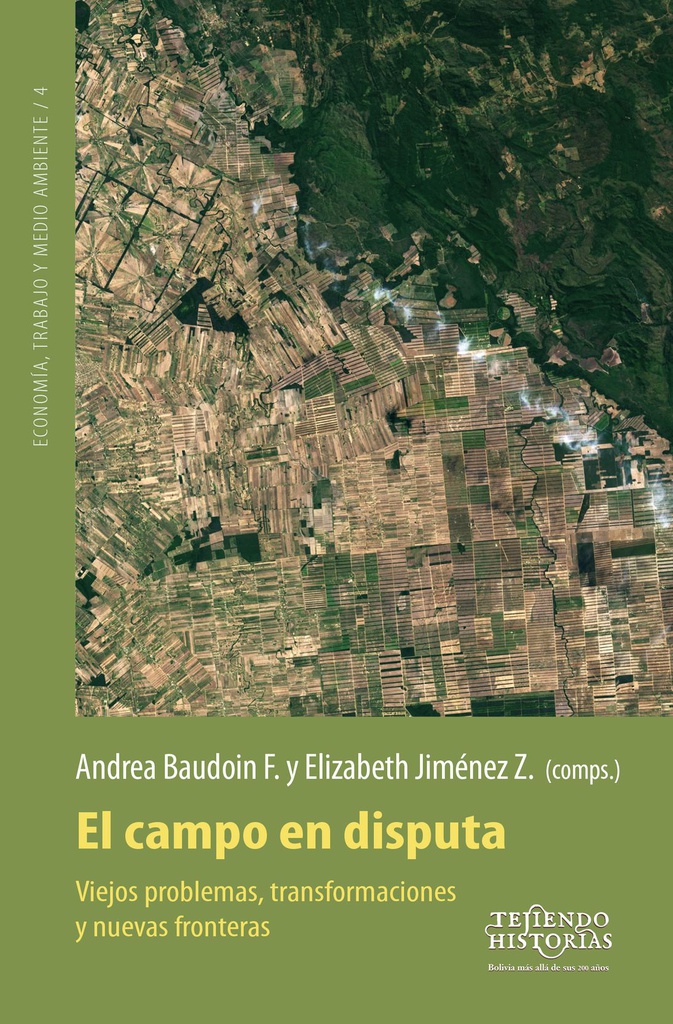 Campo en disputa, El. Viejos problemas, transformaciones y nuevas fronteras