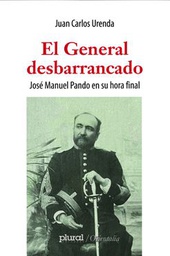 2606 General desbarrancado, El. José Manuel Pando en su hora final LPLU