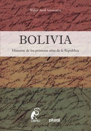 2785 Bolivia. Historias de los primeros años de la República LPLU